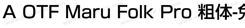 A OTF Maru Folk Pro 粗体字体转换